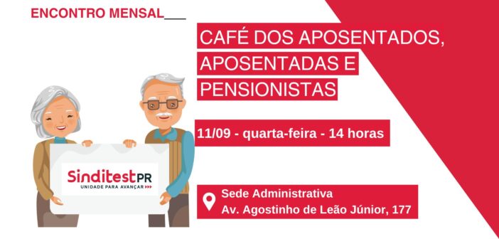Convite: Encontro mensal dos aposentados, aposentadas e pensionistas de setembro já tem data marcada